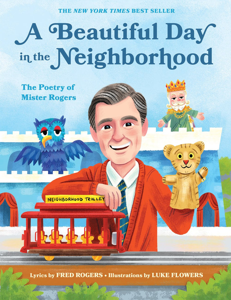 Beautiful Day in the Neightborhood: The Poetry of Mister Rogers