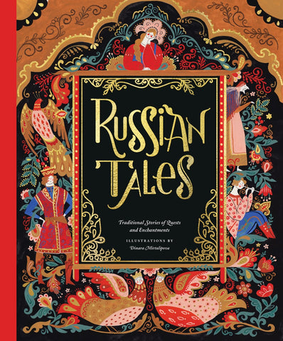 Russian Tales : Traditional Stories of Quests and Enchantments