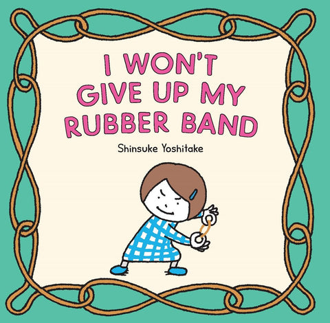 Cover for I Won't Give Up My Rubber Band