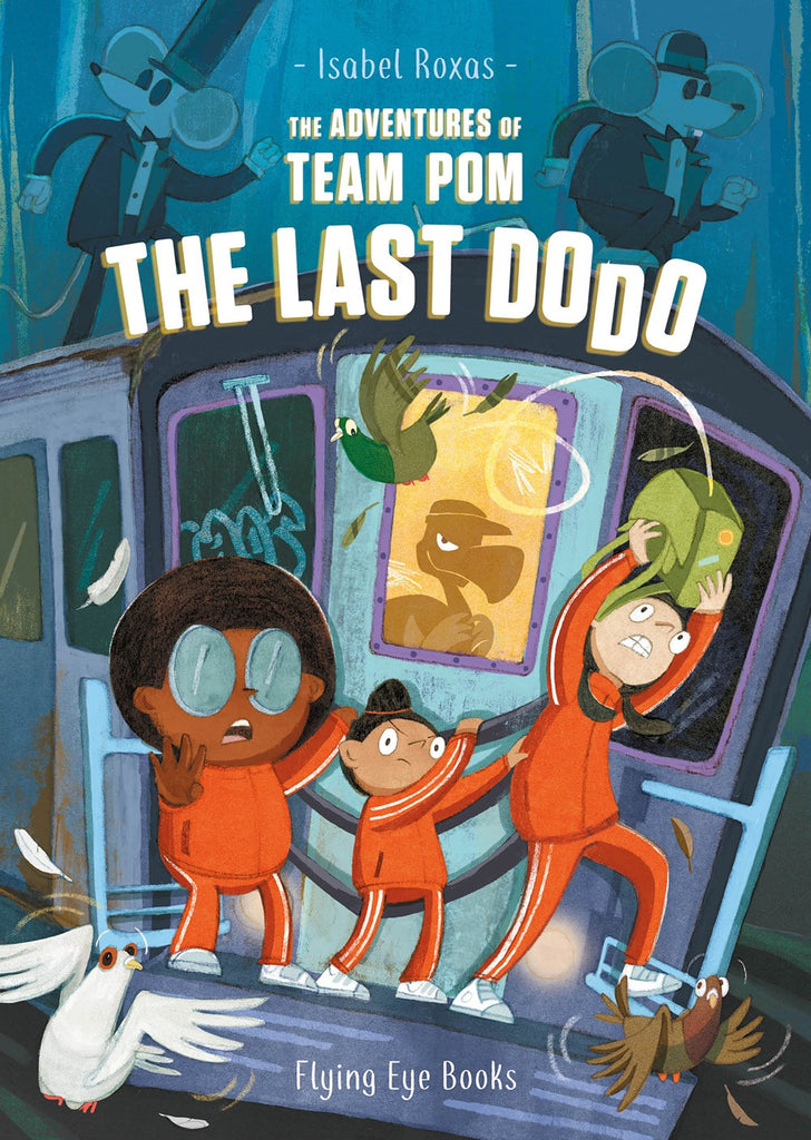 The Adventures of Team Pom: The Last Dodo (Team Pom Book 2)