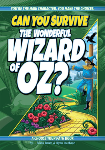 Can You Survive the Wonderful Wizard of Oz? : A Choose Your Path Book