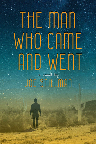 Cover for The Man Who Came and Went, showing a ghostly figure walking off into the empty Arizona desert