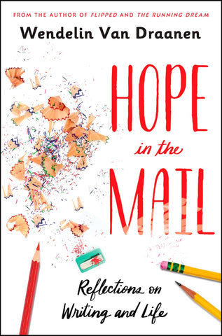 Hope in the Mail: Reflections on Writing and Life