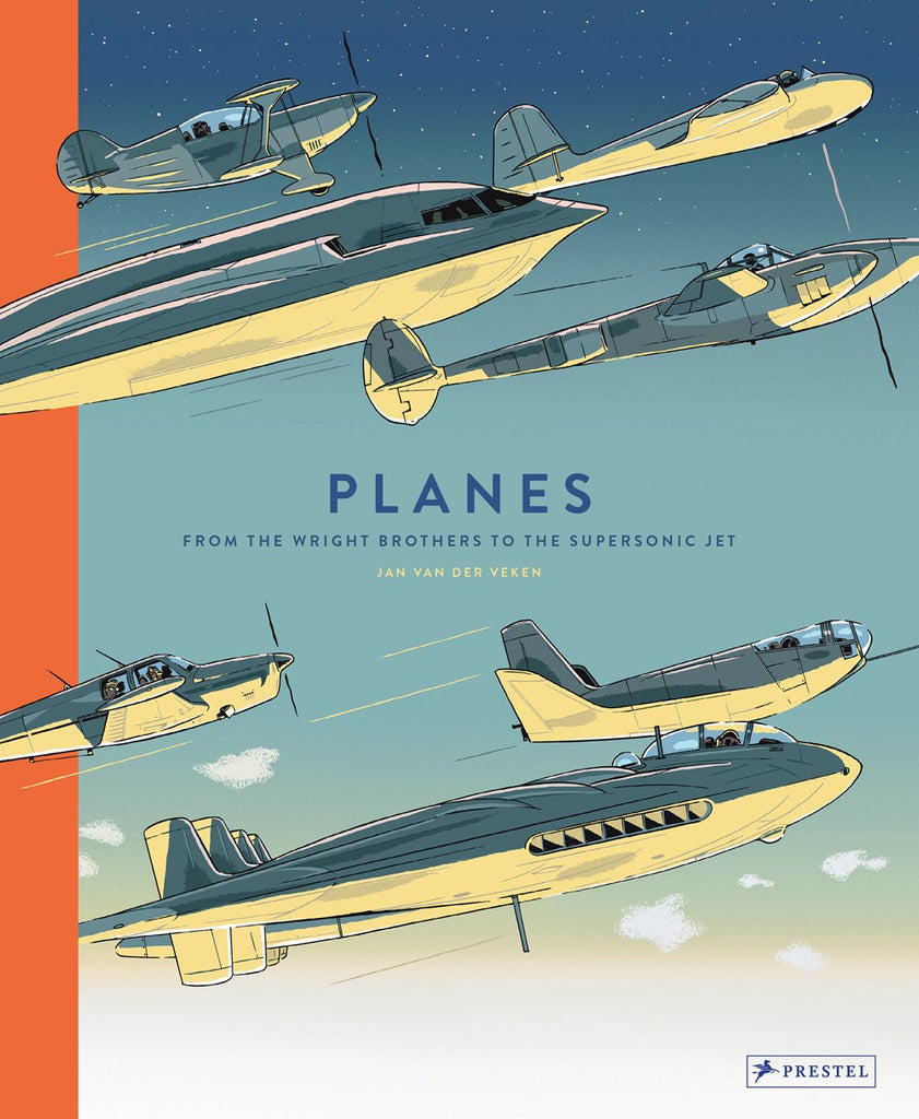 Planes: From the Wright Brothers to the Supersonic Jet