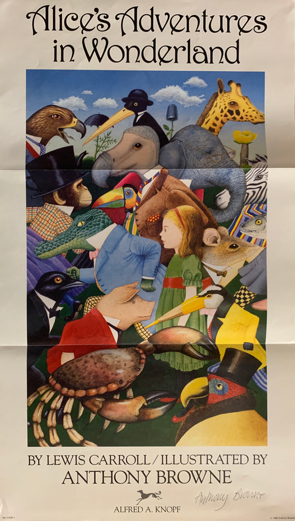 Image of the poster for Alice's Adventures in Wonderland. Text reads: "Alice's Adventures in Wonderland. By Lewis Carroll / Illustrated by Anthony Browne. Alfred A. Knopf. Image shows a variety of characters from the novel. Poster is signed at lower right.