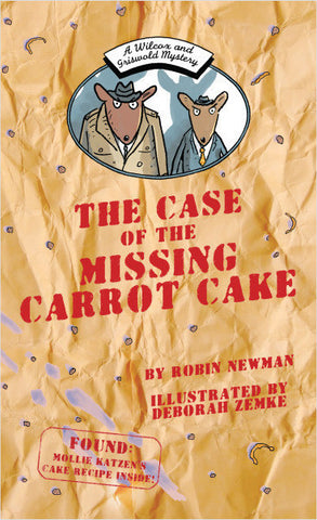 Case of the Missing Carrot Cake:  A Wilcox & Griswold Mystery