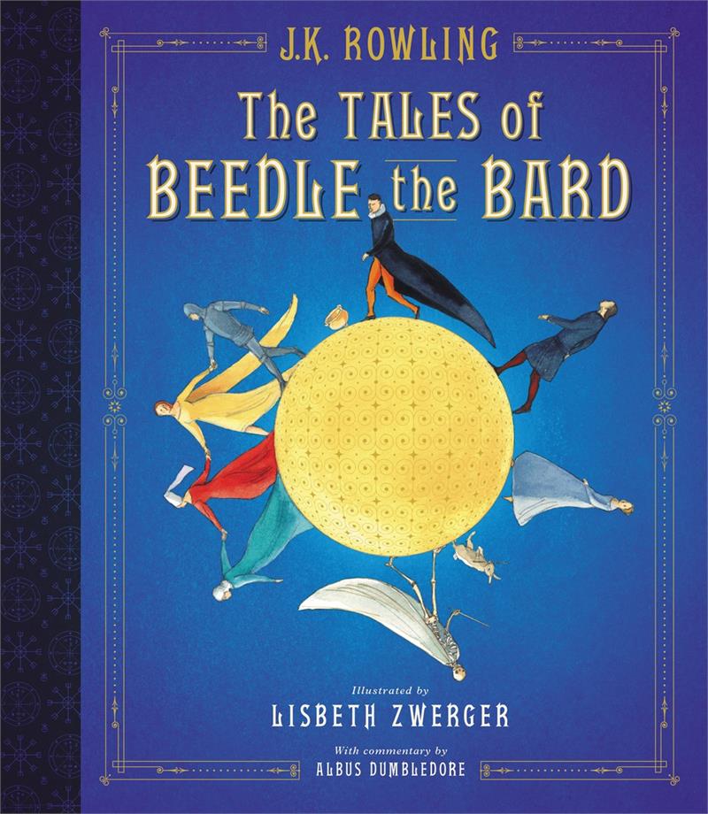 Tales of Beedle the Bard: The Illustrated Edition – Books of Wonder