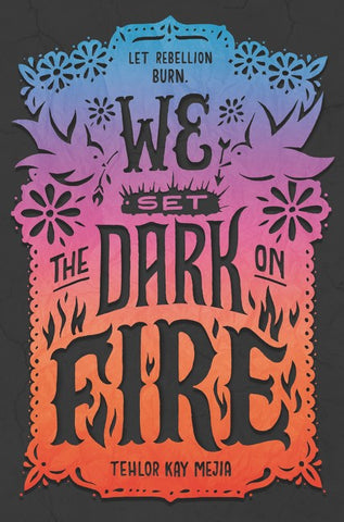 We Set the Dark On Fire