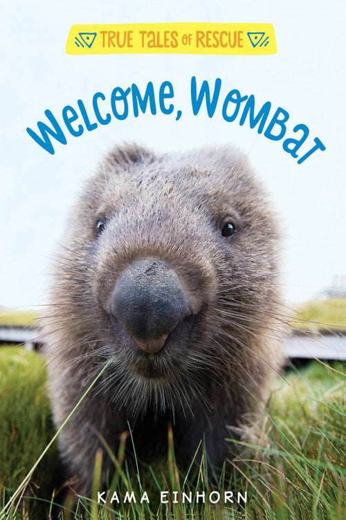 Welcome, Wombat: Tales of Rescue and Release