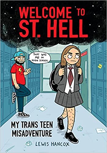 Welcome to St. Hell: My Trans Teen Misadventure: A Graphic Novel